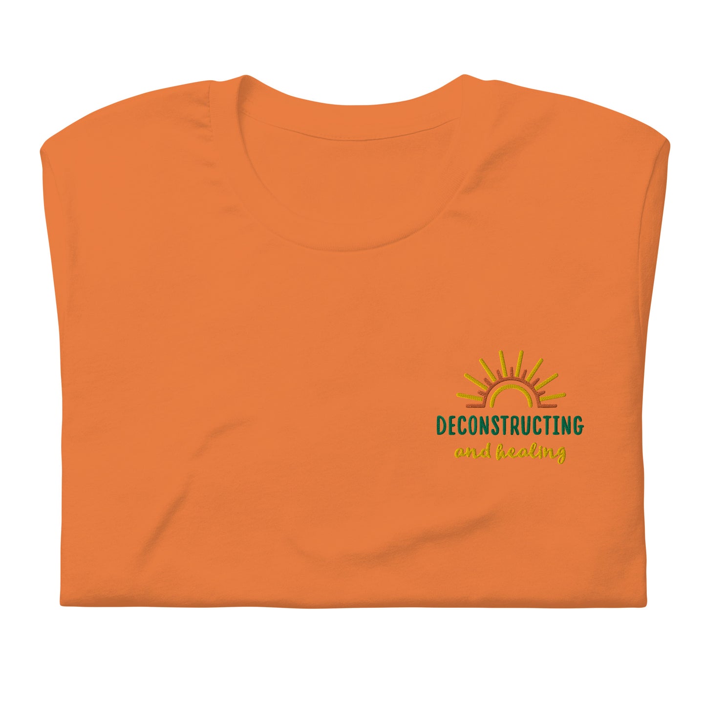 Deconstructing and Healing T Shirt